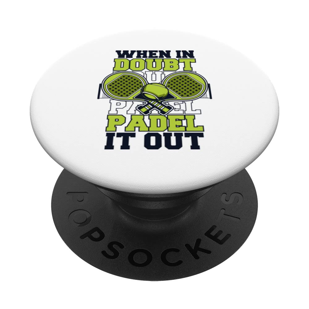 When In Doubt Padel It Out Platform Tennis Paddleball Padel PopSockets Swappable PopGrip
