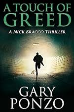 A Touch of Greed (A Nick Bracco Thriller Book 3)