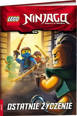 Lego Ninjago. Ostatnie zyczenie
