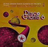 Disco Giants 6: 20 Full Length Disco Classics Of The 80's