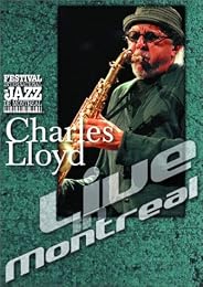 Lloyd, Charles - Live In Montreal