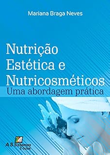 Livro Nutrição Estética e Nutricosméticos: Uma Abordagem Prática