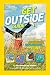 National Geographic Kids Get Outside Guide: All Things Adventure, Exploration, and Fun! by 
