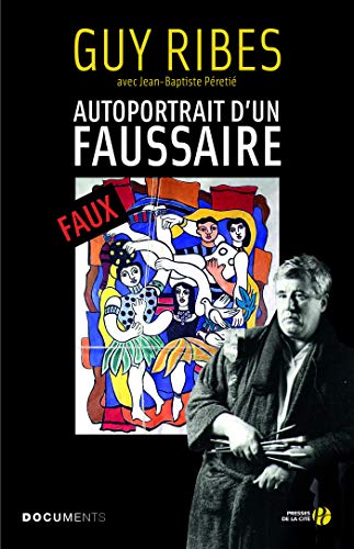 Autoportrait d'un faussaire (DOCUMENT) (French Edition) by Guy RIBES