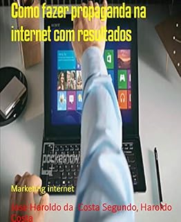 Livro Como fazer propaganda na internet com resultados: Marketing internet