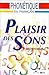 Plaisir des Sons: Book (French Edition) (Plaisirs des sons) by 