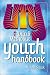 United Methodist Youth Ministry Handbook by Micheal Selleck