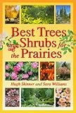 Best Trees and Shrubs For The Prairies (Prairie Gardener)