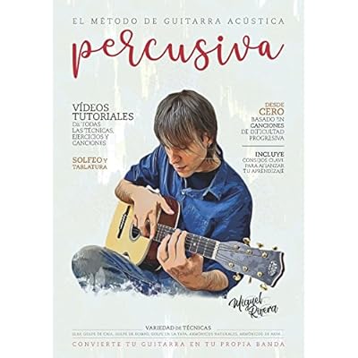 El Método de Guitarra Acústica Percusiva: Volumen I El Método de Guitarra Acústica Percusiva: Volumen I