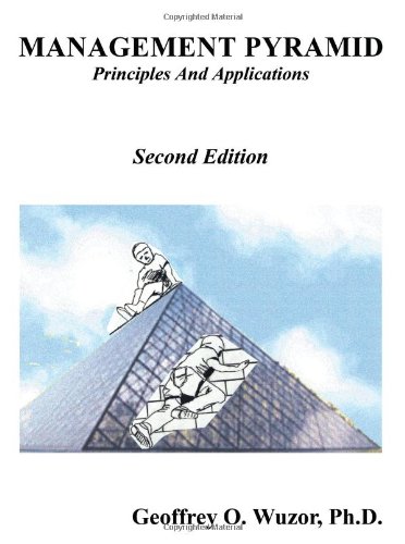 Management Pyramid: Principles and Applications, Second Edition