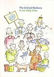 The United Nations in Our Daily Lives, , 9211006546