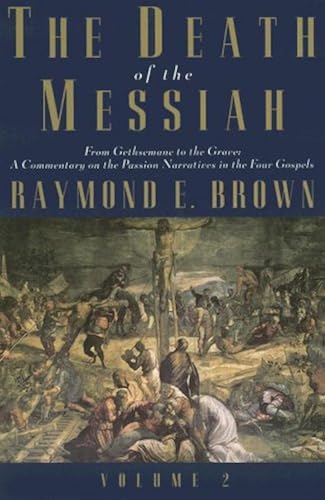 Download The Death of the Messiah From Gethsemane to the Grave V 2 – A Commentary on the Passion Narratives in the Four Gospels PDF