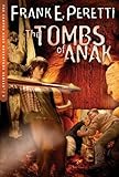 The Tombs of Anak (The Cooper Kids Adventure Series #3) by Frank E. Peretti