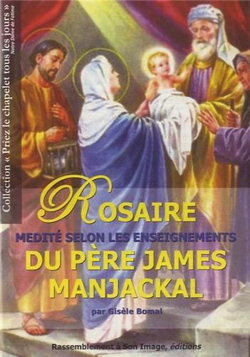 Rosaire médité selon les enseignements du père James Manjackal