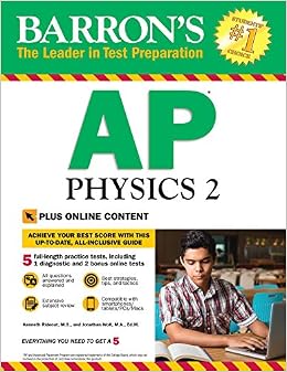 Barron's AP Physics 2: With Bonus Online Tests Barron's AP Physics 2: With Bonus Online Tests