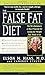 The False Fat Diet: The Revolutionary 21-Day Program for Losing the Weight You Think Is Fat