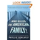 Who Killed the American Family?