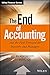 The End of Accounting and the Path Forward for Investors and Managers (Wiley Finance)