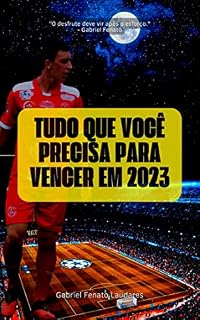 Livro Tudo que você precisa para vencer em 2023 - OJT: "O desfrute deve vir após o esforço." - Gabriel Fenato