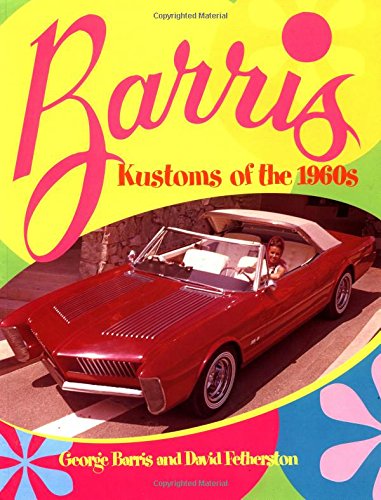 Barris Kustoms of the 1960s