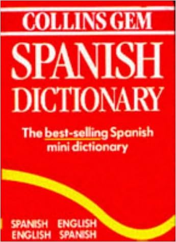 Collins Gem Spanish Dictionary Spanish English English Spanish Spanish Edition Harper Collins Publishers Harpercollins Dominick Richard 9780004700489 Amazon Com Books