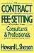 The Contract and Fee-Setting Guide for Consultants and Professionals