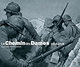 Le Chemin des Dames 1914-1918 by 
