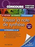 Réussir la note de synthèse : Catégories A et B by