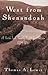 West From Shenandoah: A Scotch-Irish Family Fights for America, 1729-1781, A Journal of Discovery by