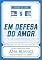 Livro Em defesa do amor (Deuses do Jogo)