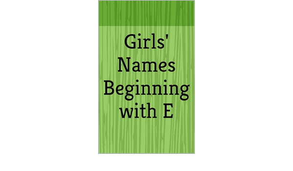 Girls Names Beginning With E Letter Series Kindle Edition By March Haley Health Fitness Dieting Kindle Ebooks Amazon Com