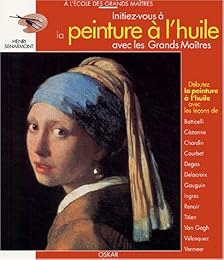 Initiez-vous à la peinture à l'huile avec les grands maîtres