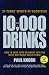 10,000 Drinks: How to Turn Your Basement Into the Most Happening Bar in Town! by Paul Knorr