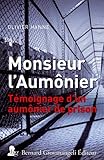 Monsieur l'Aumônier : Témoignage d'un aumônier de prison by 