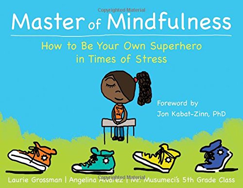 Download Master of Mindfulness: How to Be Your Own Superhero in Times of Stress Download Master of Mindfulness: How to Be Your Own Superhero in Times of Stress