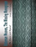 Bateman Weaves, The Missing Monograph: The Basics and Beyond by Linda Tilson Davis