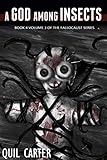 A God Among Insects Volume 3 (The Fallocaust Series Book 4) by Quil Carter