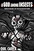 A God Among Insects Volume 3 (The Fallocaust Series Book 4) by Quil Carter