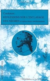 Réflexions sur l'esclavage des nègres
