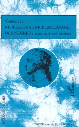 Réflexions sur l'esclavage des nègres