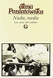 Nada, nadie. Las voces del temblor (Biblioteca Era) (Spanish Edition) by 