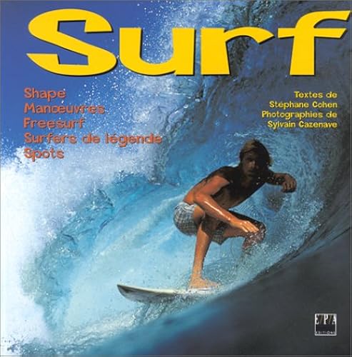 Download Surf : Shape, manoeuvres, freesurf, surfers de légende, spots PDF