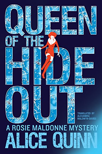 Queen of the Hide Out - Alice Quinn