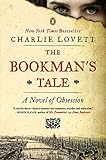 The Bookman's Tale: A Novel of Obsession by