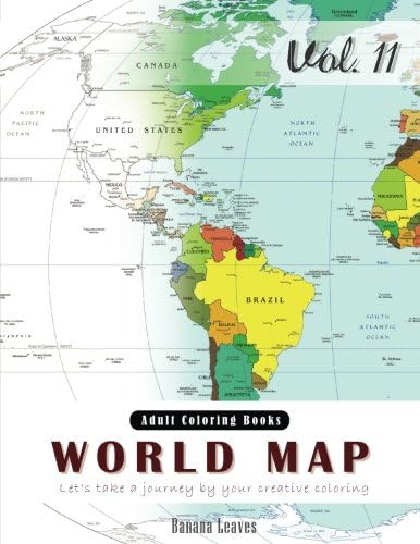 Banana LeavesWorld Map Coloring Book for Stress Relief & Mind Relaxation, Stay Focus Therapy: New Series of Coloring Book for Adults and Grown up, 8.5" x 11" (21.59 x 27.94 cm) (Growns up and Adult Coloring Book)
