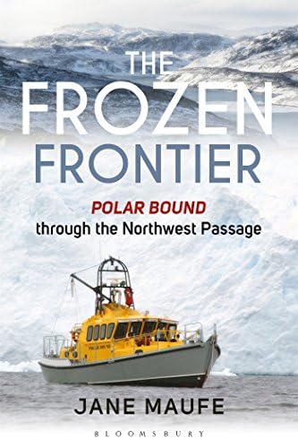 The Frozen Frontier: Polar Bound through the Northwest Passage