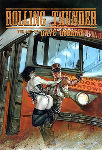 Rolling Thunder: The Art of Dave Dorman S/N LE Rolling Thunder: The Art of Dave Dorman S/N LE