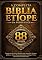 Livro A Bíblia Etíope Completa em Português (88 Livros): Coleção de Escrituras Antigas com Apócrifos, Enoque, Jubileus, Textos Deuterocanônicos, Antigo e Novo Testamentos e muito mais