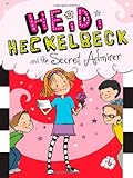 Heidi Heckelbeck and the Secret Admirer