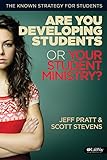 Are You Developing Students or Your Student Ministry? by 